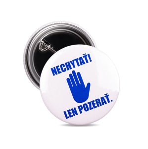 Odznak nechytať len pozerať