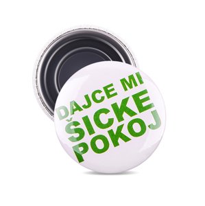 Magnetka dajce mi šicke pokoj zelená